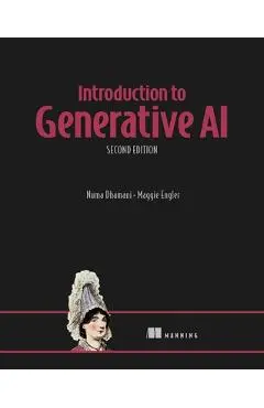 Introduction to Generative Ai, Second Edition - Numa Dhamani