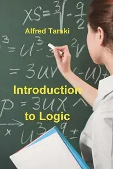 Introduction to Logic: and to the Methodology of Deductive Sciences, Paperback/Alfred Tarski