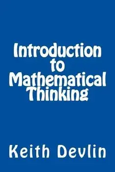 Introduction to Mathematical Thinking, Paperback/Keith Devlin