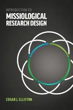 Introduction to Missiological Research Design*, Paperback/Edgar J. Elliston