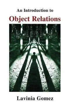 Introduction to Object Relations - Lavinia Gomez