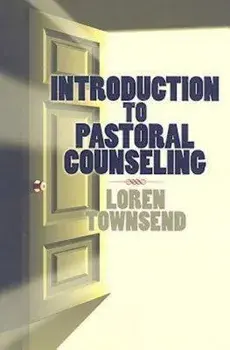 Introduction to Pastoral Counseling, Paperback/Loren Townsend