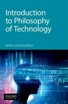 Introduction to Philosophy of Technology, Paperback/Mark Coeckelbergh