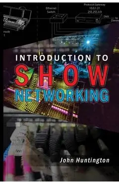 Introduction to Show Networking - John C. Huntington