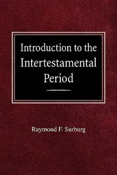 Introduction to the Intertestamental Period, Paperback/Raymond F. Surburg