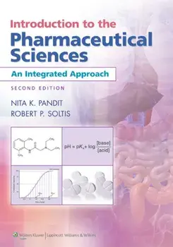 Introduction to the Pharmaceutical Sciences. An Integrated Approach, Paperback/Robert P. Soltis