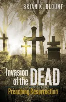 Invasion of the Dead, Paperback/Brian K. Blount