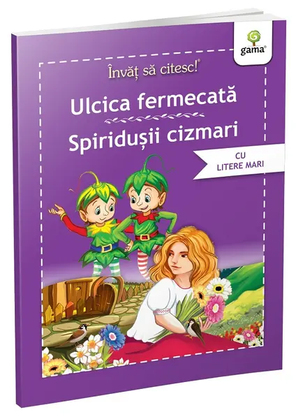 Invat sa citesc! Ulcica fermecata. Spiridusii cizmari