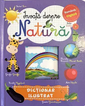 Invata despre natura. Dictionar ilustrat romana/engleza/***
