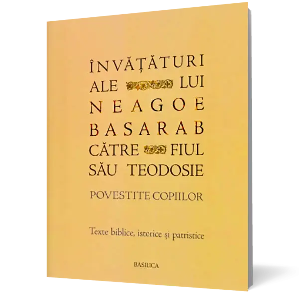 Învățături ale lui Neagoe Basarab către fiul său Teodosie - Povestite copiilor