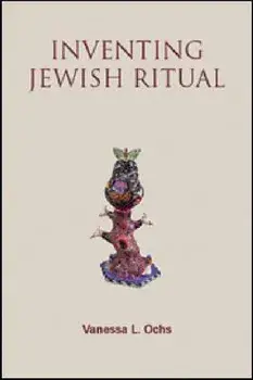Inventing Jewish Ritual, Paperback/Vanessa L. Ochs