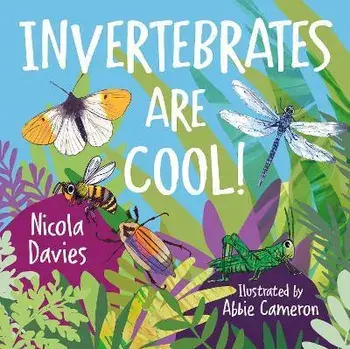 Invertebrates are Cool!, Paperback/Nicola Davies