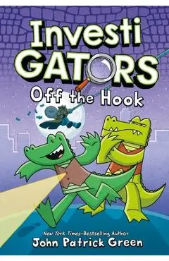InvestiGators: Off the Hook - John Patrick Green
