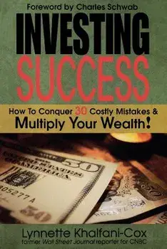 Investing Success: How to Conquer 30 Costly Mistakes & Multiply Your Wealth, Paperback/Lynnette Khalfani-Cox