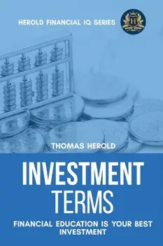 Investment Terms - Financial Education Is Your Best Investment, Paperback/Thomas Herold