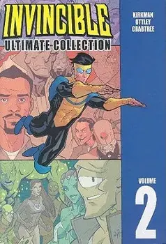 Invincible: The Ultimate Collection Volume 2, Hardcover/Robert Kirkman
