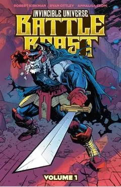 Invincible Universe: Battle Beast - Robert Kirkman