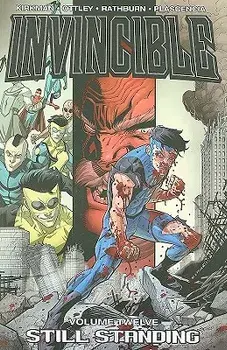 Invincible Volume 12: Still Standing, Paperback/Robert Kirkman