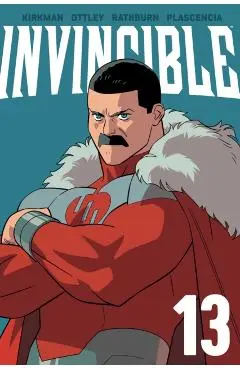 Invincible Volume 13 (New Edition) - Robert Kirkman