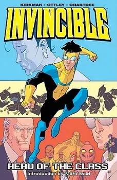 Invincible Volume 4: Head of the Class, Paperback/Robert Kirkman