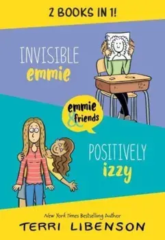Invisible Emmie and Positively Izzy Bind-up. Invisible Emmie, Positively Izzy, Paperback/Terri Libenson