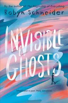 Invisible Ghosts, Paperback/Robyn Schneider
