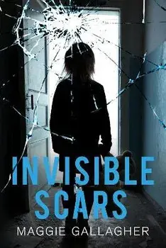 Invisible Scars, Paperback/Maggie Gallagher