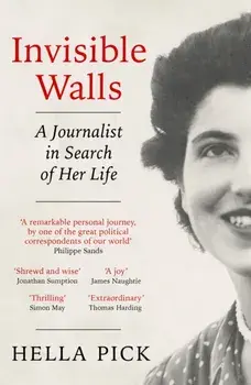 Invisible Walls. A Journalist in Search of Her Life, Paperback/Hella Pick