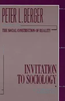 Invitation to Sociology: A Humanistic Perspective, Paperback/Peter L. Berger