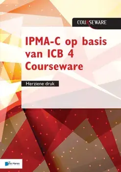 IPMA-C op basis van ICB 4 Courseware - herziene druk, Paperback/Roel Riepma Bert Hedeman