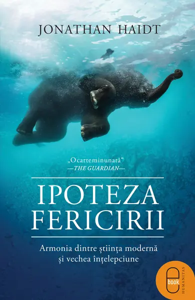 Ipoteza fericirii. Armonia dintre știința modernă și vechea înțelepciune (epub)