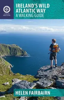 Ireland's Wild Atlantic Way: A Walking Guide, Paperback/Helen Fairbairn