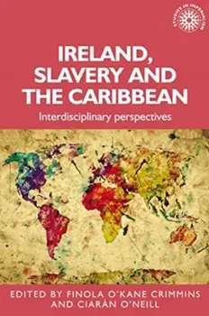 Ireland, Slavery and the Caribbean. Interdisciplinary Perspectives, Paperback/***