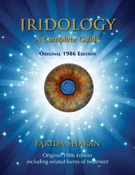 Iridology - A Complete Guide, Original 1986 Edition, Paperback/Farida Sharan
