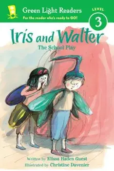 Iris and Walter: The School Play, Paperback/Elissa Haden Guest
