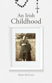 Irish Childhood, Paperback/Mary Mccann