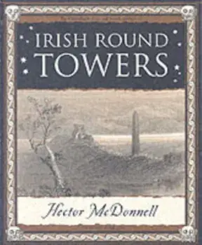 Irish Round Towers, Paperback/Hector McDonnell