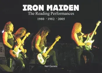 Iron Maiden The Reading Performances, Paperback/Neil Daniels