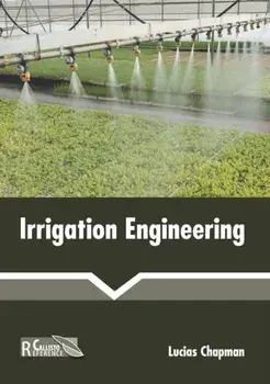 Irrigation Engineering, Hardcover/Lucias Chapman