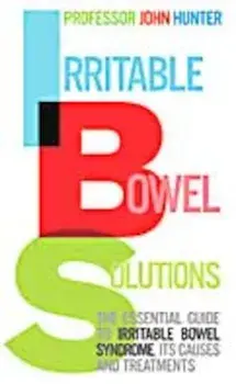Irritable Bowel Solutions, Hardcover/John Hunter