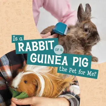 Is a Rabbit or a Guinea Pig the Pet for Me?, Hardback/Mari Schuh
