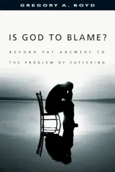 Is God to Blame': Beyond Pat Answers to the Problem of Suffering, Paperback/Gregory A. Boyd
