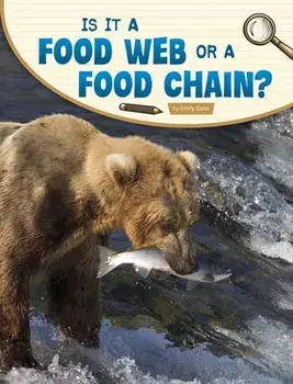 Is It a Food Web or a Food Chain?, Paperback/Emily Sohn