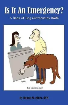 Is It an Emergency? a Book of Dog Cartoons by Rmm, Paperback/Robert M. Miller