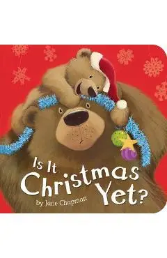 Is It Christmas Yet? - Jane Chapman