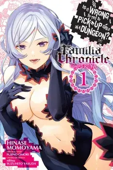 Is It Wrong to Try to Pick Up Girls in a Dungeon? Familia Chronicle Episode Freya, Vol. 1 (manga), Paperback/***