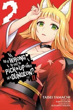 Is It Wrong to Try to Pick Up Girls in a Dungeon? II, Vol. 2 (manga), Paperback/Fujino Omori