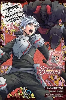 Is It Wrong to Try to Pick Up Girls in a Dungeon? On the Side: Sword Oratoria, Vol. 22 (manga), Paperback/Fujino Omori