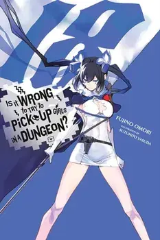 Is It Wrong to Try to Pick Up Girls in a Dungeon?, Vol. 18 (light novel), Paperback/Fujino Omori
