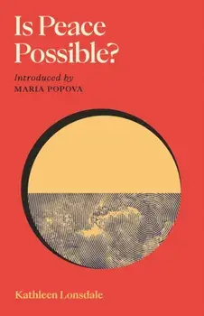 Is Peace Possible?. Main, Hardback/Kathleen Lonsdale